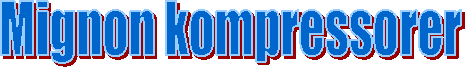 Mignon kompressorer