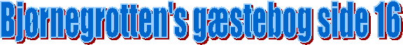 Bjrnegrotten's gstebog side 16